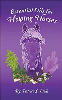 Essential Oils for Helping Horses Book
